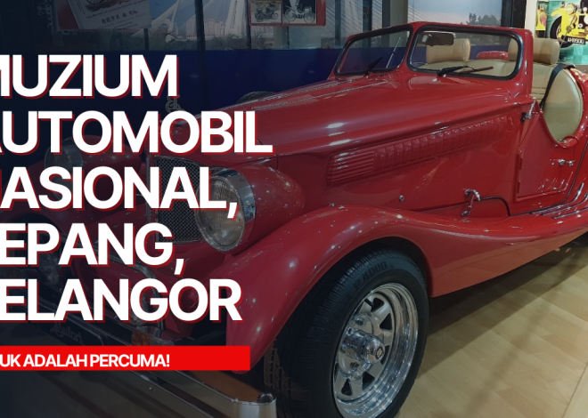 National Automobile Museum, Sepang – FREE LOGIN!