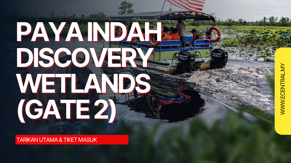 Paya Indah Discovery Wetlands (Gate 2)