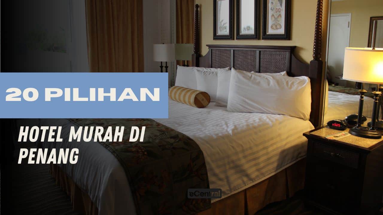 20 Hotel Murah Penang Bawah RM100: Bajet Kecil Tapi Selesa!