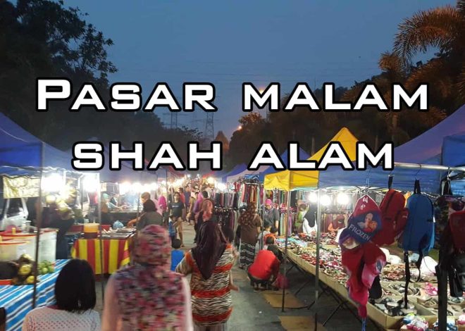 Shah Alam Night Market 2025: Location and Day Open