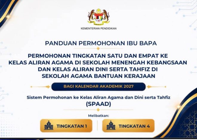 Permohonan kemasukan ke Tingkatan 1 & 4 bagi KAA, Dini dan Tahfiz 2027